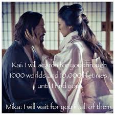 Kai I Will Search For You Through 1 000 Worlds And 10 000 Lifetimes Until I Find You Mika I Will Wai Finding Yourself I Found You Words Quotes