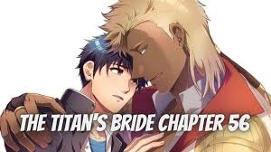 Read/watch titan's bride on coolmic: The Titan S Bride Chapter 56 Release Date Spoilers And More Manga Tremblzer World