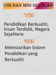 国家教育愿景和使命 visi dan misi kpm. Visi Misi Kpm