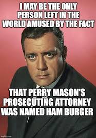 Perry Mason Ham Burger