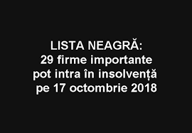 Numarul firmelor care au intrat in insolventa in primele noua luni ale anului 2013 a crescut cu 6%. Lista NeagrÄƒ Cereri De InsolvenÅ£Äƒ Care Se Vor Judeca Pe 17 Octombrie 2018 Supervizor Ro