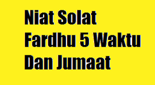 Syarat sah dan wajib other contents: Niat Solat Fardhu 5 Waktu Dan Jumaat Kisah Viral Dunia