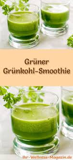 Gruner Grunkohl Smoothie Rezept Furs Immunsystem Zum Abnehmen Und Entgiften Grunkohl Smoothie Smoothie Rezepte Zum Abnehmen Gesunde Fruhstucks Smoothies