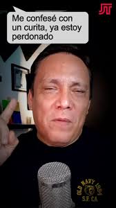 "Me confesé con un curita, ya estoy perdonado"