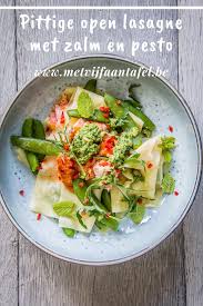 Pittige Open Lasagne Met Zalm En Pesto Met Vijf Aan Tafel Lasagne Voedsel Ideeen Koken