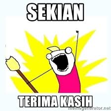 For more information and source, see on this link : Sekian Terima Kasih All The Things Meme Generator