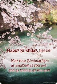 Birthday quotes for friends add a special zing. Happy Birthday Bestie Birthday Wishes For Best Friend With Images