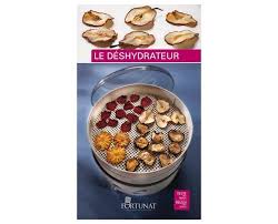 Le Deshydrateur Fortunat Livre Autour Du Deshydrateur Deshydrateur Specialite Culinaire Alimentation