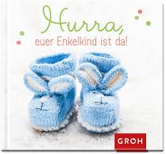 Hast viel gelernt und warst überstunden gewohnt, Hurra Euer Enkelkind Ist Da Portofrei Bei Bucher De Bestellen