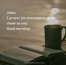Blessings to you for a good morning and the whole day through. may you have a good morning, may you look forward to what the day brings. 100 Beautiful Good Morning God Quotes To Start Your Day