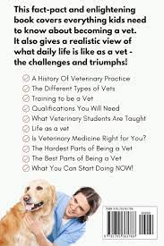 How To Become A Veterinarian: What They Do, How To Train, Daily Life As Vet,  Is It Really The Right Career For You?: Lee, Susanna: 9781705361788:  Amazon.com: Books