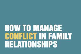 How To Manage Conflict In Family Relationships