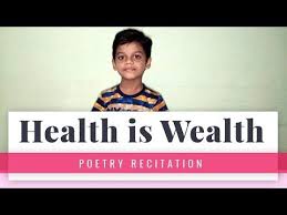 Health Is Wealth Poem Poetry Recitation In English For Kids In 2020 Poem Recitation Competitions For Kids Poetry Competitions