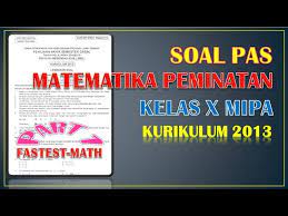 Empat tahun yang telah lalu usia siska empat kali daro usia tuti. Soal Pas Matematika Peminatan Kelas 10 Mipa Semester 1 Kurikulum 2013 Youtube