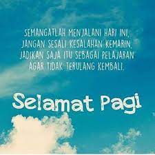 Kata kata ucapan selamat pagi merupakan hal yang lumrah yang sering orang ucapkan untuk mereka orang tersayang. Kata Kata Motivasi Semangat Pagi Hari Ini Kata Kata Motivasi Kata Kata Motivasi