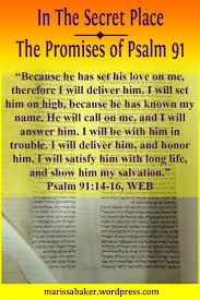 Read psalms 91 in the good news bible (gnb) online. In The Secret Place The Promises Of Psalm 91 Like An Anchor
