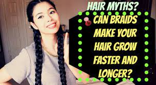 Hair Myth Can Braids Make Your Hair Grow Faster And Longer Beautyklove Hair Myth Grow Hair Make Hair Grow