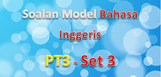 Borang soal selidik sistem pengangkutan pt3 idea terkini sheet music music from www.pinterest.com. Soalan Model Bahasa Inggeris Pt3 Set 3 Gurubesar My