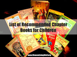 Get your 1st graders reading lots of good books in series. List Of Recommended Chapter Books For Children Women Living Well