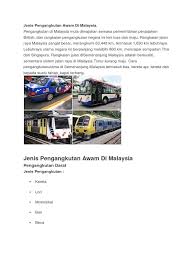 Pengangkutan di malaysia mula dimajukan semasa pemerintahan penjajahan british, dan rangkaian pengangkutan negara ini kini luas dan maju. Kkg Pt3 2016
