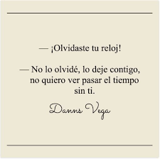 No Quiero Ver Pasar El Tiempo Sin Ti Frases De Sentimientos Quieres Ver Te Quiero