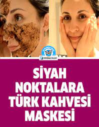 Siyah Noktalara Turk Kahvesi Maskesi Tarifi Faydali Bilgin Siyah Noktalar Cilt Bakimi Siyah