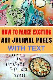Add Text To Art Journal Pages To Make Them Amazing And Meaningful In 2020 Art Journal Pages Whimsical Art Journal Art Journal Techniques