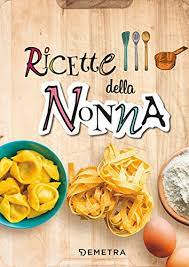 Ricette Della Nonna Italian Edition Ebook Aa Vv Amazon De Kindle Shop