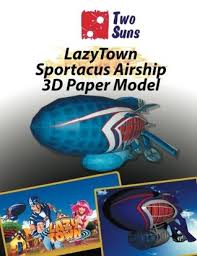 Posted by kaylor blakley at 8:06 am. Lazytown Sportacus Airship 3d Paper Model How To Assemble Your Exact Copy Of The Airship For Children And Adults Papercraft By Twosuns
