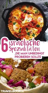 6 Israelische Spezialitaten Die Du Unbedingt Mal Probieren Solltest Rezepte Israelische Rezepte Israelisches Essen