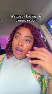 Loving The Jamaican Don Wattpad