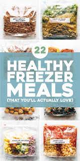 22 Healthy Freezer Meals That You Ll Actually Love In 2020 Healthy Freezer Meals Freezer Meals Freezable Meals