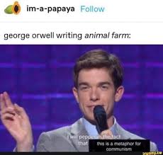George Orwell Writing Animal Farm Ifunny Literature Humor Book Memes Writing Memes