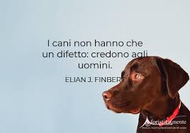 È preferibile essere un cane vivo che un leone morto. Frasi Citazioni E Aforismi Sui Cani Aforisticamente