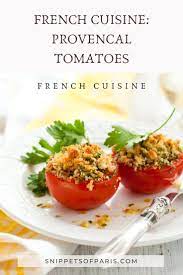 Provencale Tomatoes A French Cuisine Recipe For Summer Recipe French Side Dishes Easy French Recipes French Recipes Authentic