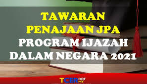 Syarat kelayakan biasiswa jpa program ijazah dalam negara pidn. Tawaran Penajaan Jpa Program Ijazah Dalam Negara Pidn Tahun 2021 Tcer My