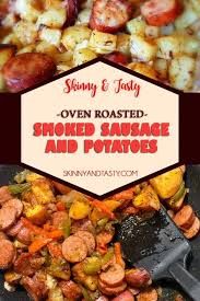 Oven Roasted Smoked Sausage And Potatoes Recipe Smoked Sausage And Potato Recipe Smoke Sausage And Potatoes Smoked Sausage