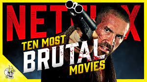 Why do violent movies often become the subject of controversy? 10 Unbelievably Brutal Netflix Movies Savage Enough To Bruise Your Face Flick Connection Youtube
