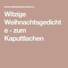 Witzige Weihnachtsgedichte Zum Kaputtlachen Mit Bildern Witzige Weihnachtsgedichte Weihnachtsgedichte Lustige Gedichte Zu Weihnachten