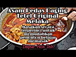 Padeh adalah bahasa minang dari pedas. Cara Cepat Pandai Masak Asam Pedas Daging Tetel Original Melaka Resepi Asli Turun Temurun Youtube