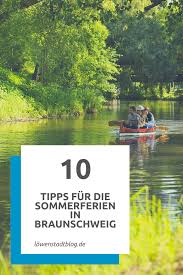 Wir Verraten 10 Tipps Wie Ihr Die Sommerferien 2020 Am Besten In Braunschweig Erleben Konnt Ob Baden Klettern Wandern Oder In 2020 Sommerferien 2020 Ferien Sommer