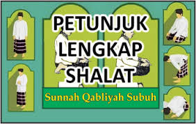 Petunjuk Lengkap Shalat Sunnah Qabliyah Subuh Shalat Laduni Layanan Digital Untuk Nahdliyin Nahdlatul Ulama Nu