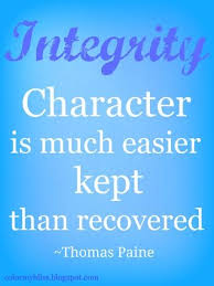  Quote Character Is Much Easier Kept Than Recovered There Are Too Many People Who Think That The Onl Integrity Quotes Inspirational Words Inspirational Quotes