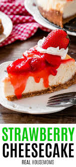 These three recipes will hit the spot for that craving! Strawberry Cheesecake Real Housemoms