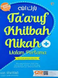 Bagi kebanyakan orang, pernikahan merupakan sebuah tujuan agung untuk menyatukan dua insan manusia. Ta Aruf Khitbah Nikah Malam Pertama By Agus Ariwibowo