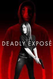 12 huge home and away spoilers for next week. Deadly Expose 2017 Directed By Chris Jaymes Reviews Film Cast Letterboxd
