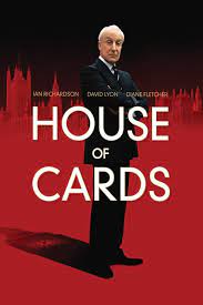 Ian richardson stars as a ruthless man determined to succeed in politics. House Of Cards Tv Mini Series 1990 Imdb