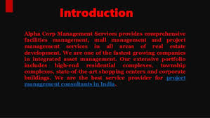 Top and best real estate companies in mumbai. Alpha Corp Services Top Project Management Consultants
