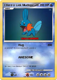 Pokemon I Herd U Liek Mudkipz