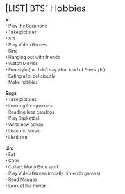 List of hobbies in english · reading · writing · painting · swimming · singing · dancing · playing the guitar · playing the piano . Bts Hobbies Army S Amino